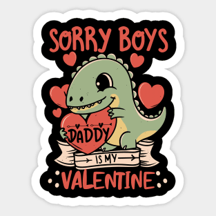 Sorry Boys,Daddy is a Valentine For Girls,Kids for Her Dad's Sticker